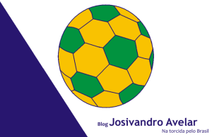 O Blog Josivandro Avelar já entrou na torcida. E que comece a Copa!