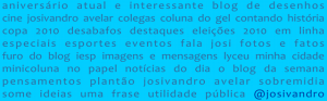 Um combinado de tudo o que vejo, de tudo o que acontece e de tudo que é interessante. Isso é o blog.