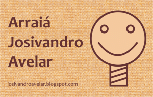 Seja bem-vindo ao Arraiá Josivandro Avelar!