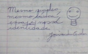 Essa é a nossa identidade.