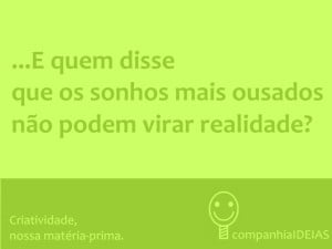 Primeiro anúncio da Companhia Ideias. É o embrião da série "Uma frase llustrada".