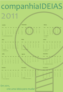 Calendário Companhia Ideias 2011. Aguardem a versão 2012.