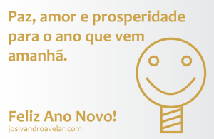 Paz, amor e prosperidade para o ano que vem amanhã. Feliz 2012!