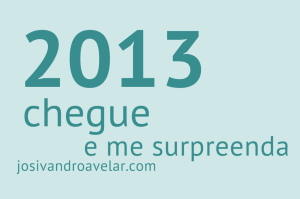 chegue e me surpreenda
