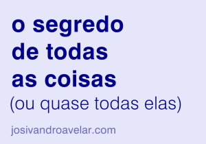 o segredo de todas as coisas