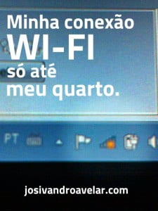 wi-fi só até o quarto