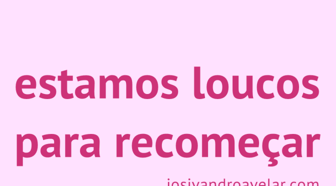 loucos 252520para 252520recome 2525C3 2525A7ar thumb 25255B2 25255D