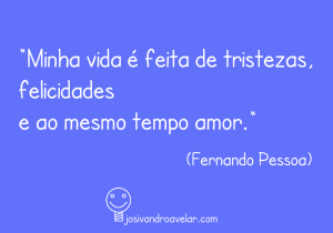 tristezas, felicidades e amor