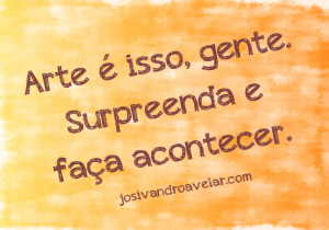 arte é isso, gente