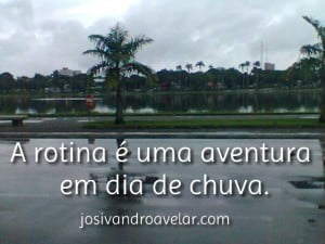 a rotina é uma aventura