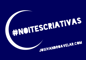 noites criativas