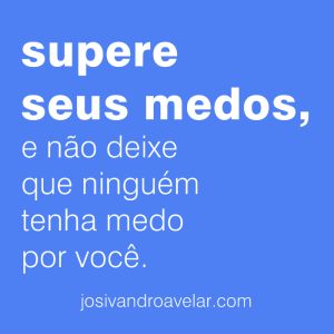 supere seus medos