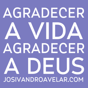 agradecer a vida, agradecer a Deus
