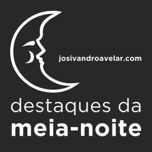 destaques da meia-noite