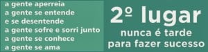 2º lugar- nunca é tarde para fazer sucesso