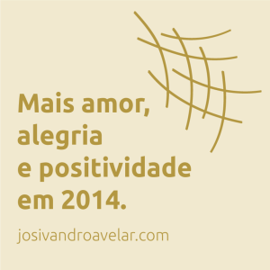 amor, alegria e positividade