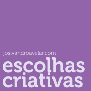 escolhas criativas