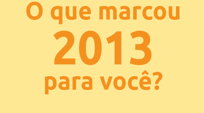 o 252520que 252520marcou 2525202013 252520para 252520voc 2525C3 2525AA thumb