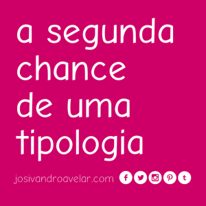 a segunda chance de uma tipologia