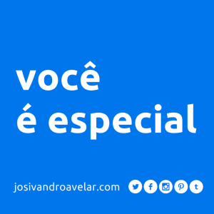 você é especial
