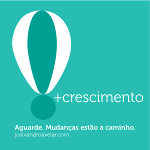 mudanças a caminho-   crescimento