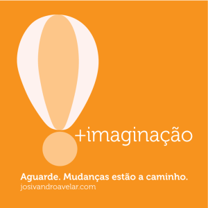 mudanças a caminho-   imaginação