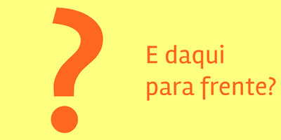 e daqui para frente