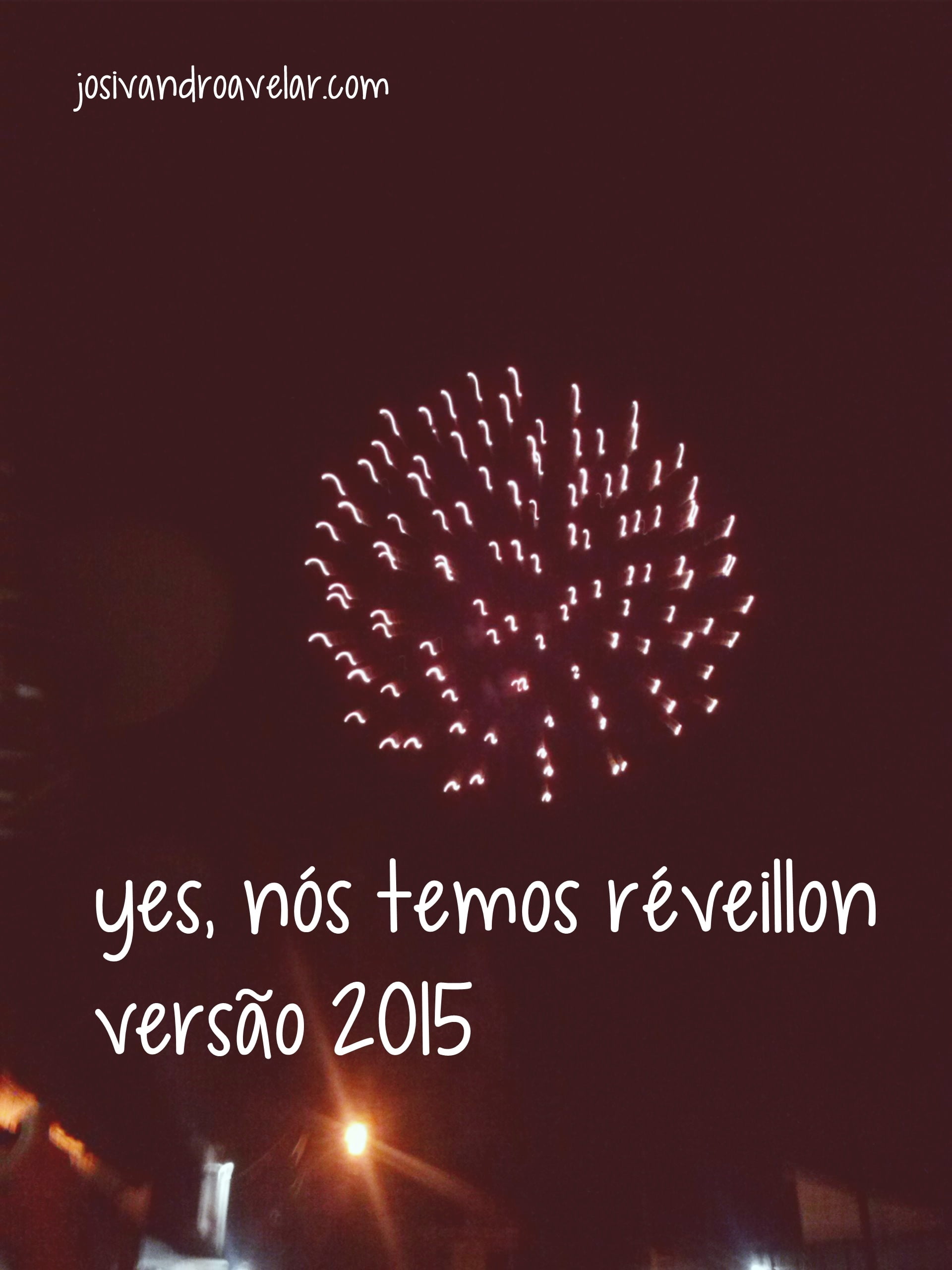 yes nós temos réveillon