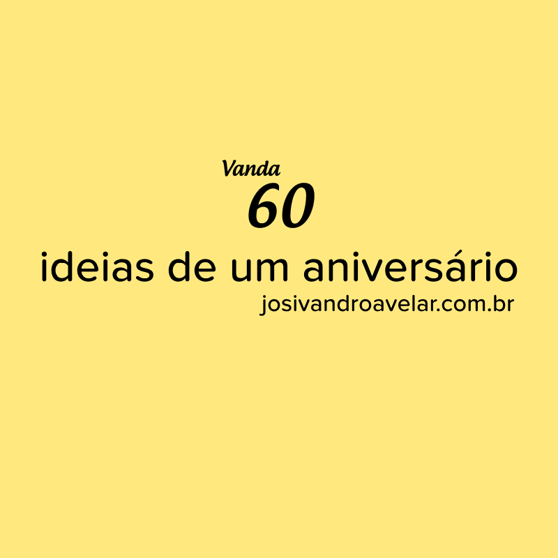 vanda60 ideias de um aniversário