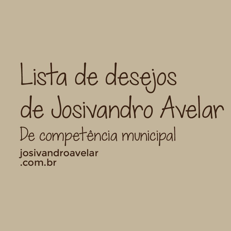 lista de desejos de josivandro avelar competência municipal