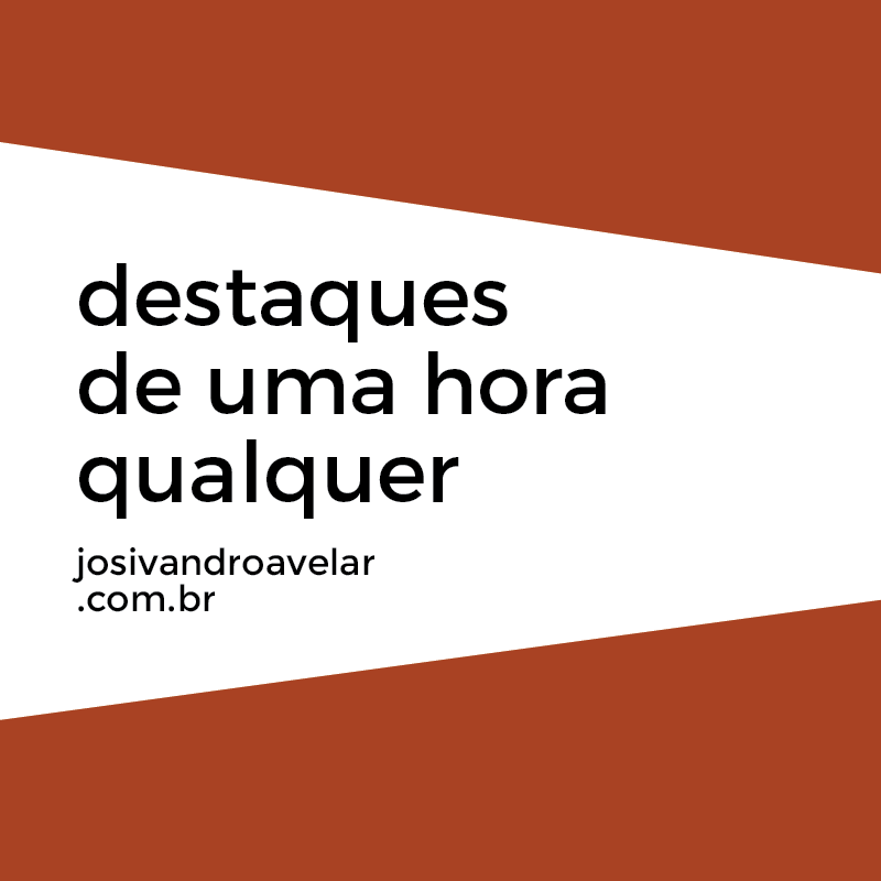 destaques de uma hora qualquer