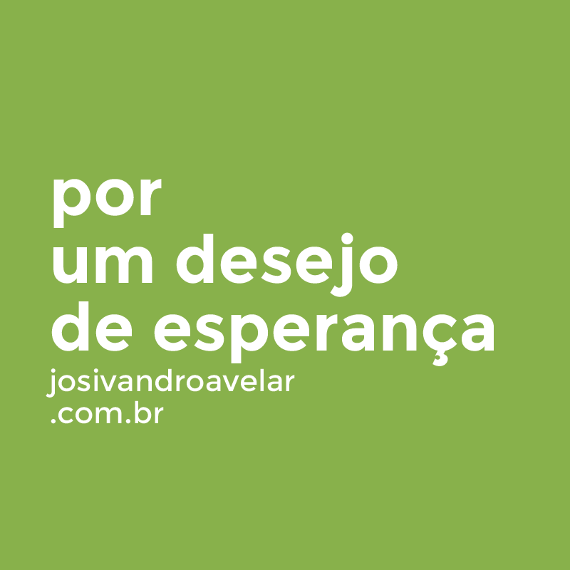 por um desejo de esperança