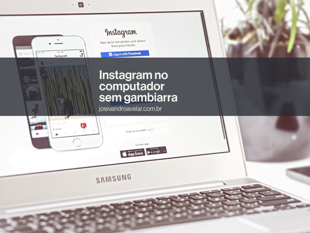Instagram no computador sem gambiarra