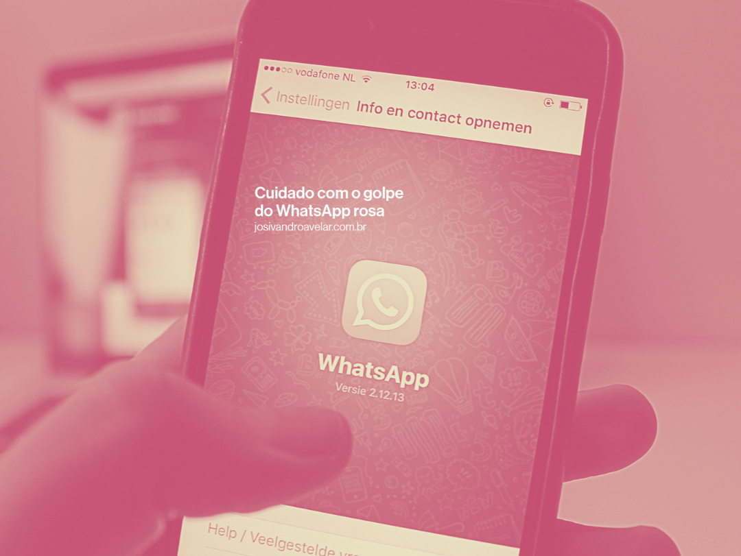 Cuidado com o golpe do WhatsApp rosa