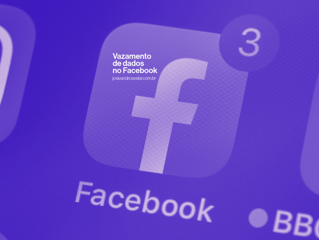 Vazamento de dados do Facebook