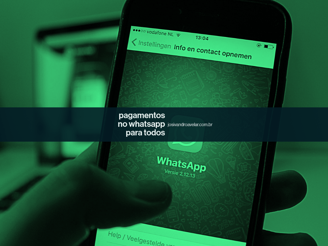 Pagamentos pelo WhatsApp liberados para todos