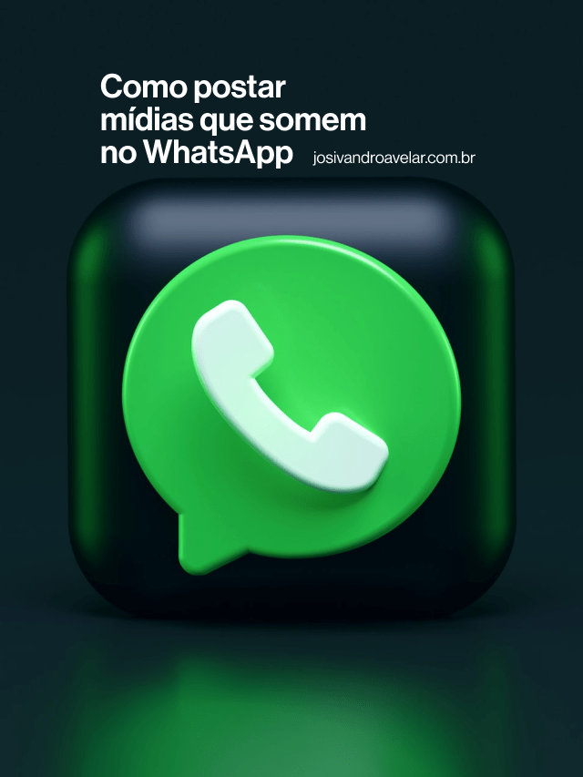 Como postar fotos que somem no WhatsApp