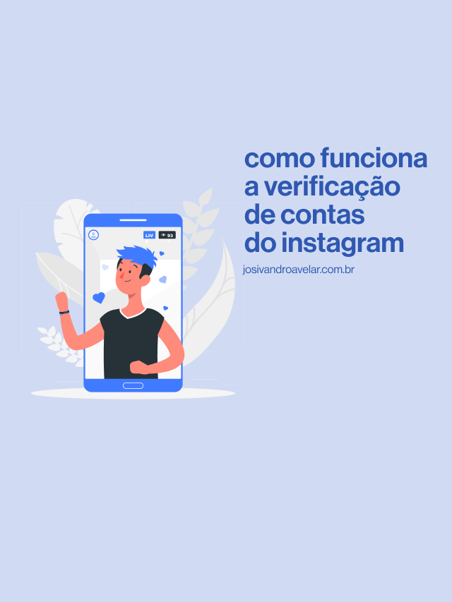 Como funciona a verificação de contas no Instagram