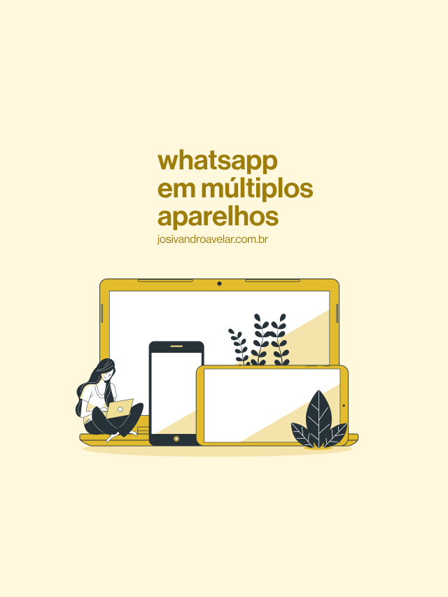 Como usar o WhatsApp em múltiplos aparelhos