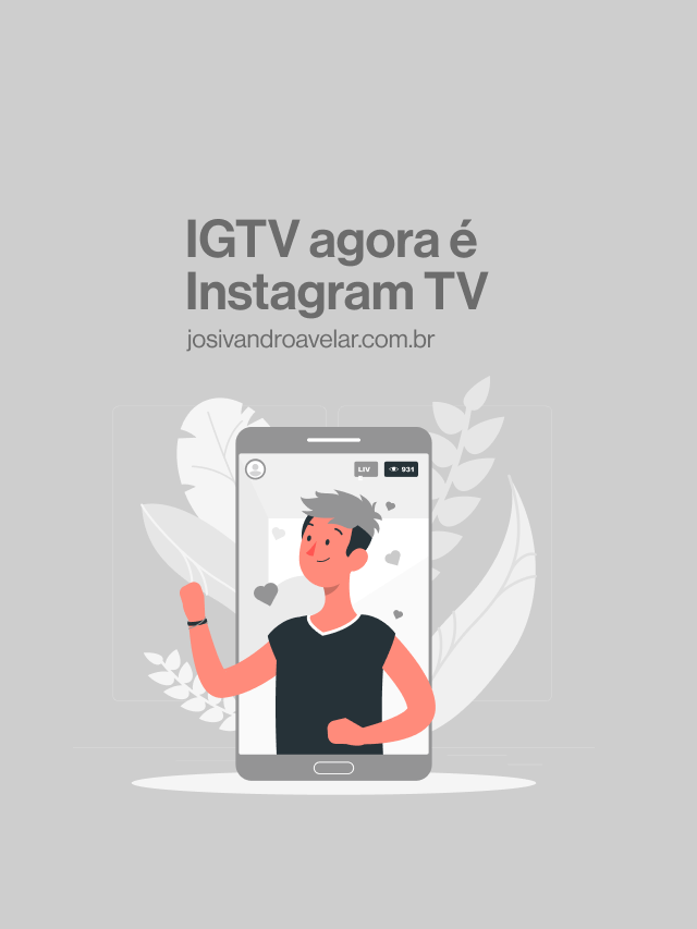 IGTV agora é Instagram TV