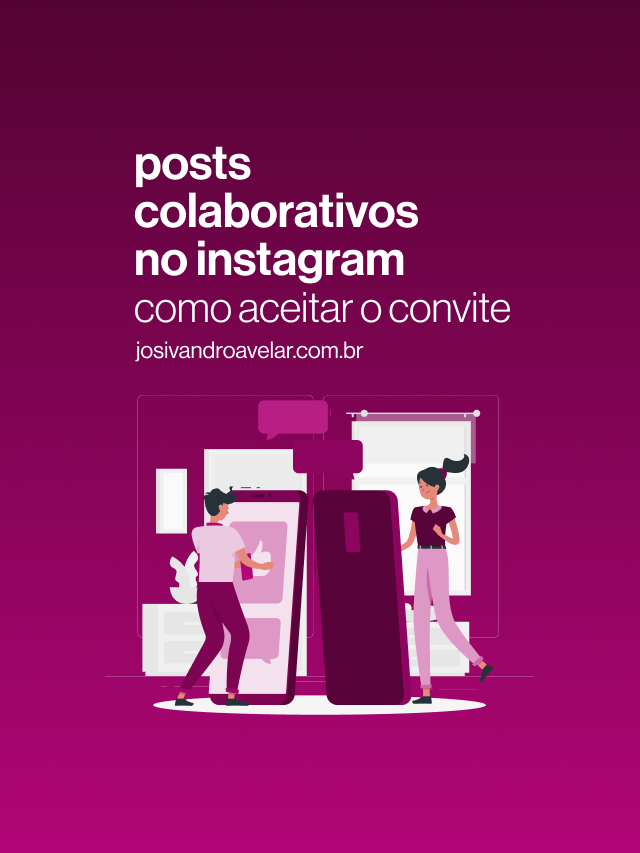 Como aceitar o convite de posts colaborativos no Instagram