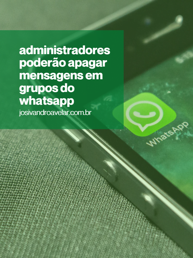 Administradores poderão apagar mensagens em grupos do WhatsApp