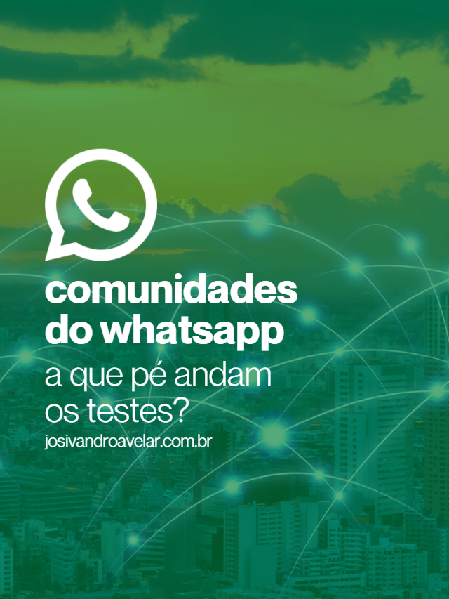 Comunidades do WhatsApp: a que pé andam os testes?