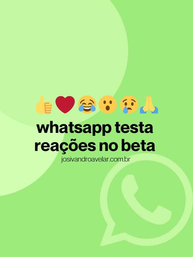 WhatsApp testa reações no beta