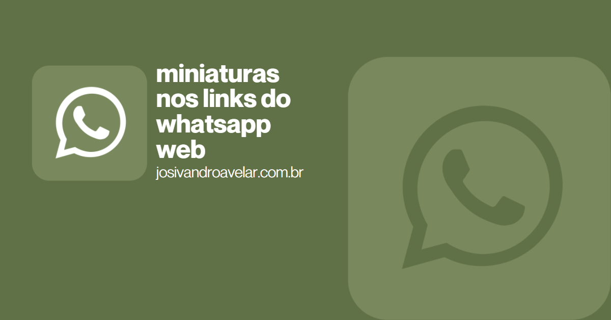 WhatsApp Web não exibe as miniaturas dos links. Ainda