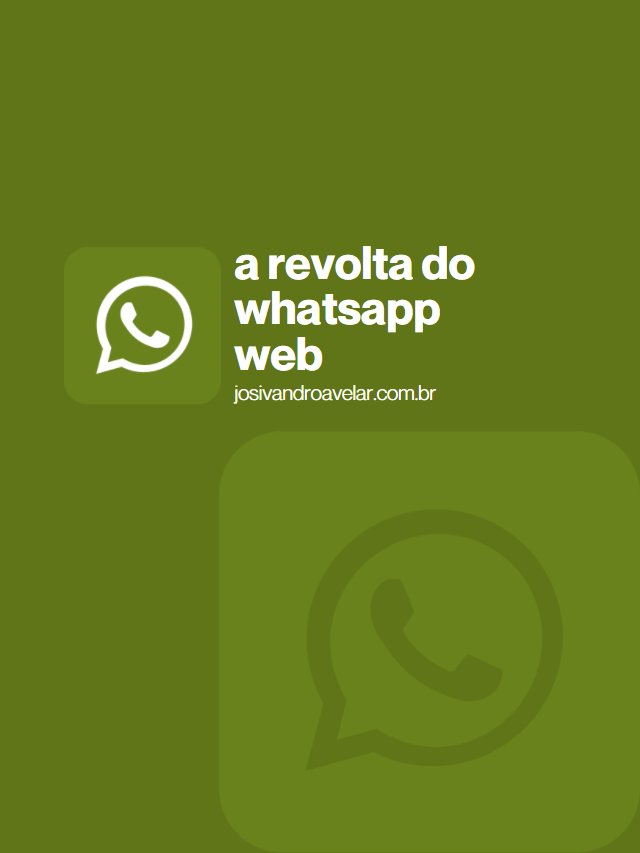 Usuários revoltados com o WhatsApp Web