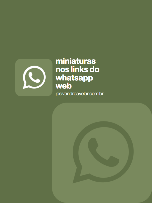 Miniaturas nos links do WhatsApp Web