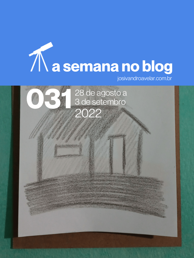 A semana no blog- 28 de agosto a 3 de setembro