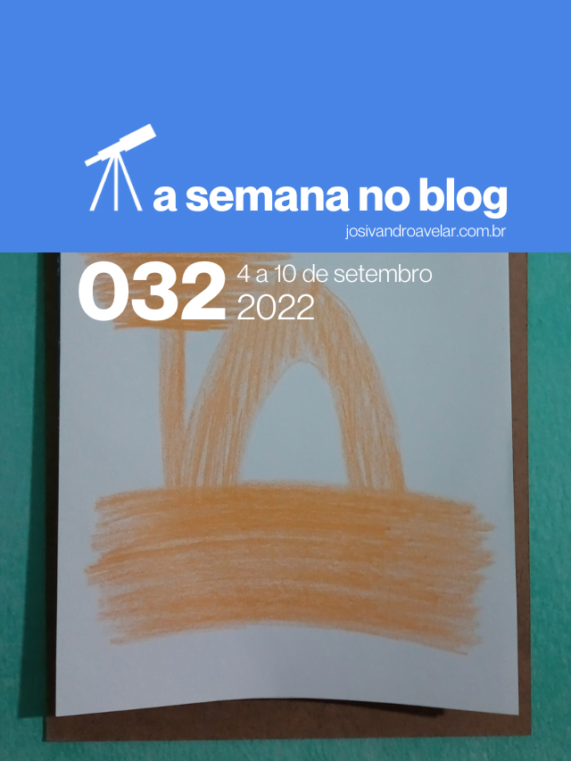 A Semana No Blog- 4 A 10 De Setembro - Josivandro Avelar