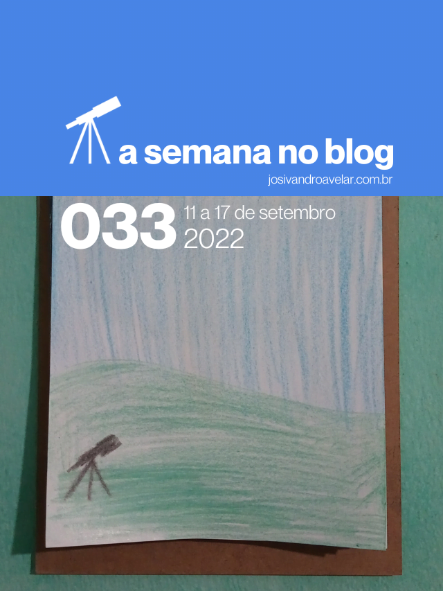 A semana no blog- 11 a 17 de setembro